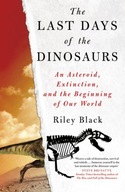 The Last Days of the Dinosaurs: An Asteroid,