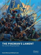 The Pikeman s Lament: Pike and Shot Wargaming