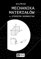 MECHANIKA MATERIAŁÓW DLA STUDENTÓW BUDOWNICTWA