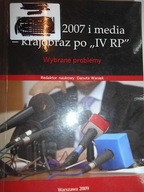 Wybory 2007 i media - krajobraz po IV RP - Waniek