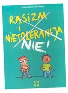 RASIZM I NIETOLERANCJA NIE FLORENCE DUTHEIL, HENRI FELLNER