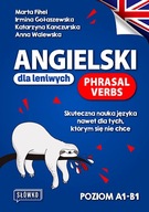 ANGIELSKI DLA LENIWYCH. PHRASAL VERBS. SKUTECZNA NAUKA JĘZYKA NAWET DLA TY