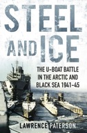 Steel and Ice: The U-Boat Battle in the Arctic