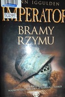 Imperator. Tom 1. Bramy Rzymu - Conn Iggulden