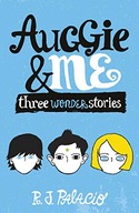 Auggie & Me: Three Wonder Stories Palacio R.