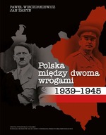 Polska między dwoma wrogami 1939-1945