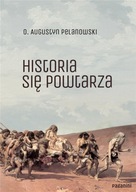 HISTORIA SIĘ POWTARZA, O. AUGUSTYN PELANOWSKI