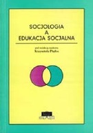 SOCJOLOGIA A EDUKACJA SOCJALNA