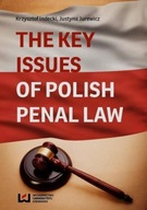 The Key Issues of Polish penal law Justyna Jurewicz, Krzysztof Indecki