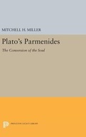 Plato s PARMENIDES: The Conversion of the Soul