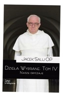 DZIEŁA WYBRANE T.4 NASZE OBYCZAJE O. JACEK SALIJ OP