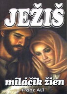 Ježiš miláčik žien Franz Alt
