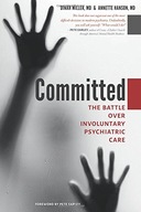 Committed: The Battle over Involuntary