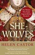 She-Wolves: The Women Who Ruled England Before