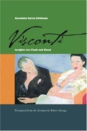 Visconti: Insights into Flesh and Blood Garcia