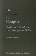 The Schlemiel as Metaphor: Studies in Yiddish and