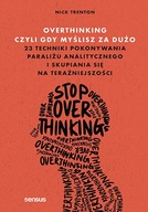 Overthinking, czyli gdy myślisz za dużo N.Trenton