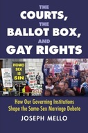 The Courts, the Ballot Box, and Gay Rights: How