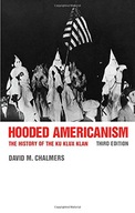 Hooded Americanism: The History of the Ku Klux