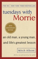Tuesdays With Morrie: An old man, a young man, and
