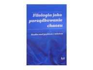 Filologia jako porządkowanie chaosu - zbiorowa