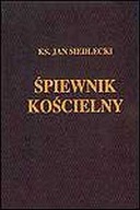 Śpiewnik kościelny (XL) (książka) ks. Jan Siedlecki