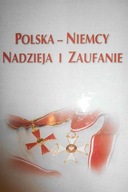Polska-Niemcy. Nadzieja i zaufanie -