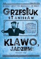 Klawo jadziem! Stanisław Grzesiuk