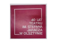 40 lat Teatru im Stefana Jaracza w Olsztynie -