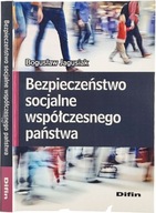 Bogusław Jagusiak Bezpieczeństwo socjalne współczesnego państwa