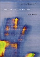 Parables for the Virtual: Movement, Affect,