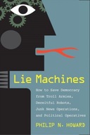 Lie Machines: How to Save Democracy from Troll