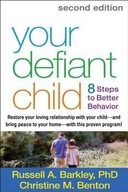 Your Defiant Child: Eight Steps to Better