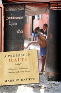 A Promise in Haiti: A Reporter s Notes on