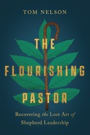 The Flourishing Pastor - Recovering the Lost Art