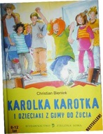 Karolka Karotka i dzieciaki z gumy - Bieniek