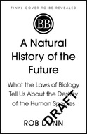 A Natural History of the Future: What the Laws of
