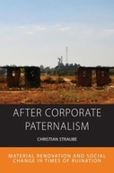 After Corporate Paternalism: Material Renovation