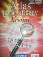 Atlas geograficzny. Liceum - Praca zbiorowa