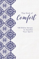 The God of Comfort: 100 Bible Verses to Soothe