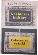 Grabieżcy kultury i fałszerze sztuki - Jan.