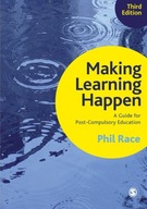 Making Learning Happen: A Guide for