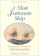 A Most Fortunate Ship: A Narrative History of Old