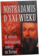 Nostradamus o XXI wieku - Peter Lemesurier