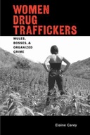 Women Drug Traffickers: Mules, Bosses, and