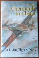 With Chennault in China. A Flying Tiger's Diary - POLECAM!