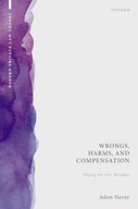 Wrongs, Harms, and Compensation: Paying for our Mistakes (Oxford Private