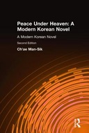 Peace Under Heaven: A Modern Korean Novel: A