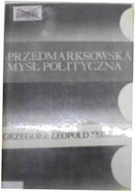 Przedmarksowska Myśl Polityczna - G L Seidler