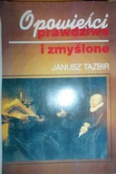 Opowieści prawdziwe i zmyślone - Janusz Tazbir